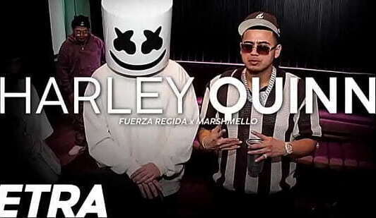 Marshmello, F*erza Regida Harley Quinn Letra