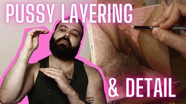 PAINTING EPISODE Detail Start Pussy