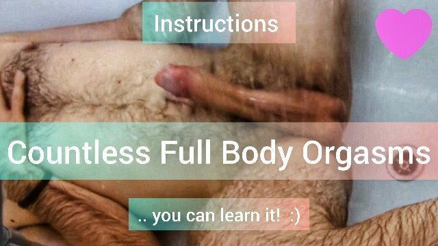 Instructions: Countless Full Body Orgasms! direct your energy limitless sexual bliss!