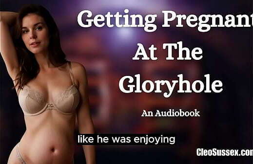 girl enjoys GLORYHOLE GANGBANG pregnant Audiobook