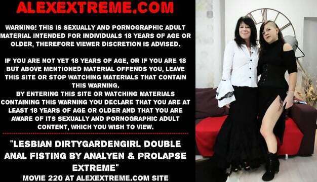 Lesbian Dirtygardengirl double fisting AnalYen prolapse extreme