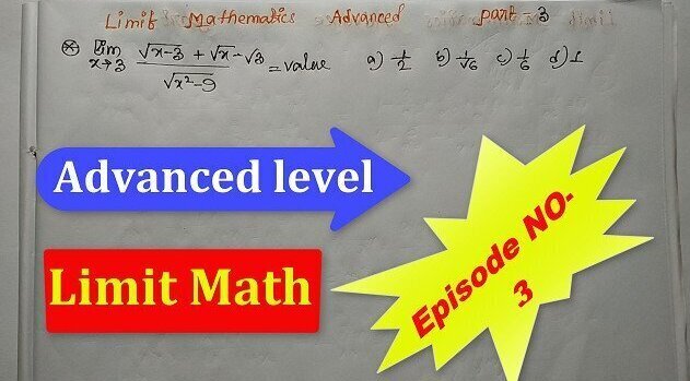 Advance Limit math exercises Teach Bikash Educare episode
